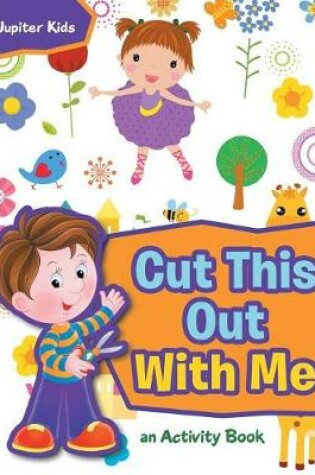 Cover of Cut This Out With Me, a Activity Book