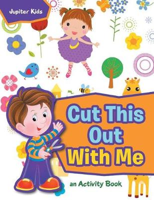 Book cover for Cut This Out With Me, a Activity Book