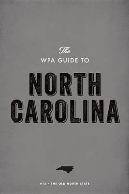 Book cover for The Wpa Guide to North Carolina