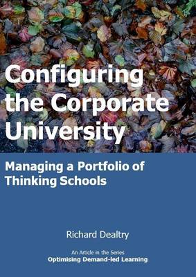 Cover of Configuring the Corporate University - Managing a Portfolio of Thinking Schools