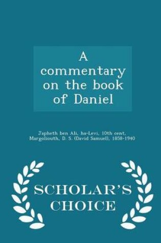 Cover of A Commentary on the Book of Daniel - Scholar's Choice Edition