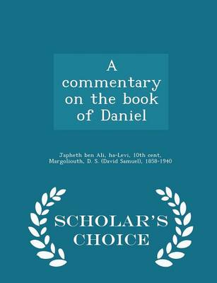 Book cover for A Commentary on the Book of Daniel - Scholar's Choice Edition