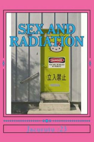 Cover of Sex and Radiation (Short Story)