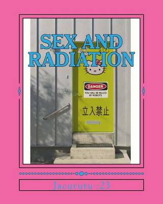 Book cover for Sex and Radiation (Short Story)