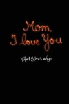 Book cover for Mom, I Love You