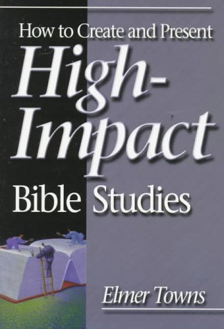 Book cover for How to Create and Present High-Impact Bible Studies