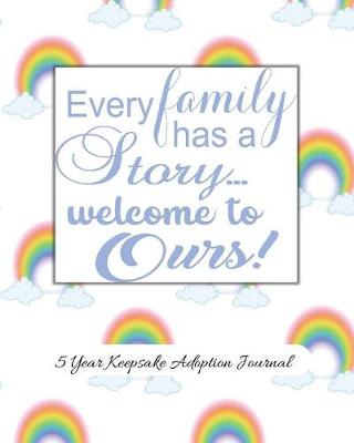 Book cover for Every Family Has A Story... Welcome To Ours !