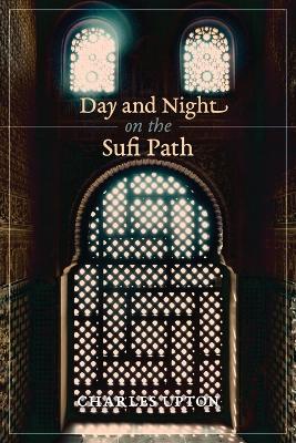 Book cover for Day and Night on the Sufi Path