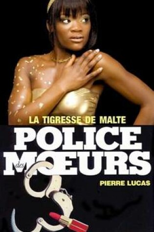 Cover of Police Des Moeurs N20 La Tigresse de Malte