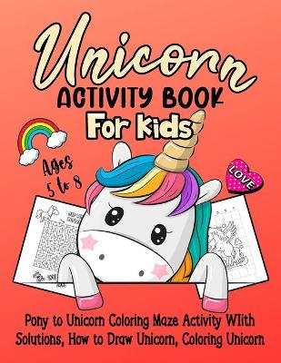 Book cover for Unicorn Activity Book For Kids Ages 5 To 8