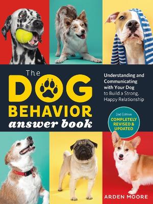 Book cover for Dog Behavior Answer Book, 2nd Edition: Understanding and Communicating with Your Dog and Building a Strong and Happy Relationship