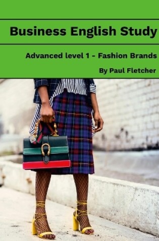 Cover of Business English Study - Advanced 1 - Fashion Brands