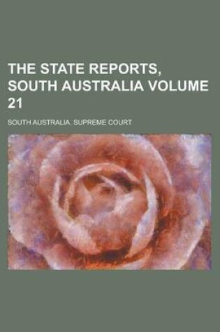 Cover of The State Reports, South Australia Volume 21