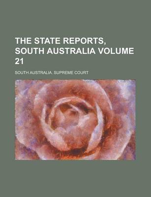 Book cover for The State Reports, South Australia Volume 21