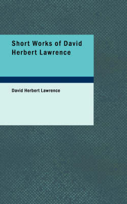 Book cover for Short Works of David Herbert Lawrence