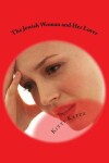 Book cover for The Jewish Woman and Her Lover