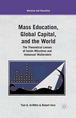 Book cover for Mass Education, Global Capital, and the World