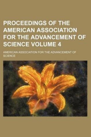 Cover of Proceedings of the American Association for the Advancement of Science Volume 4