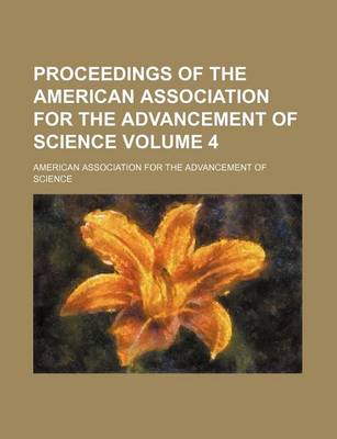 Book cover for Proceedings of the American Association for the Advancement of Science Volume 4