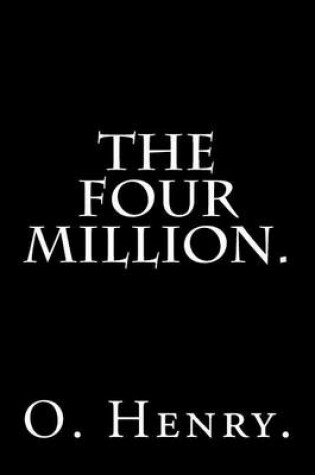 Cover of The Four Million by O. Henry.