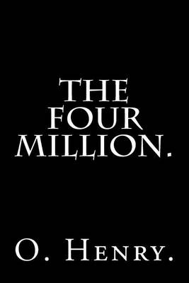 Book cover for The Four Million by O. Henry.