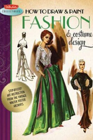 Cover of How to Draw & Paint Fashion & Costume Design