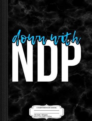 Book cover for Down with Ndp Nancy Pelosi Composition Notebook