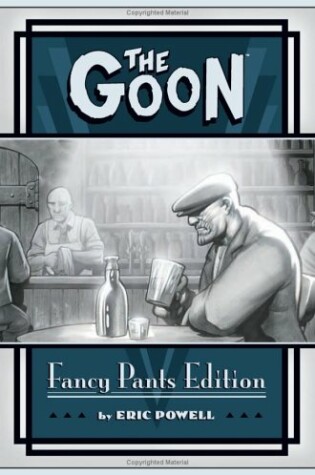 Cover of The Goon: Fancy Pants Edition Volume 1