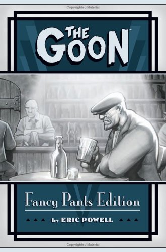 Book cover for The Goon: Fancy Pants Edition Volume 1