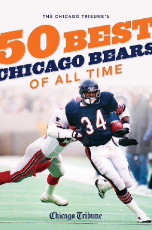 Cover of The Chicago Tribune's 50 Best Chicago Bears of All Time