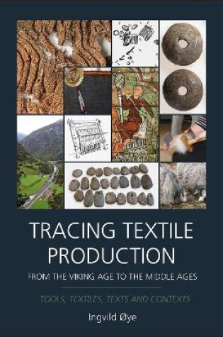 Cover of Tracing Textile Production from the Viking Age to the Middle Ages