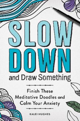 Cover of Slow Down and Draw Something