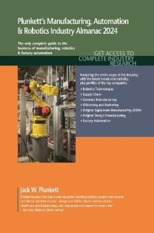 Cover of Plunkett's Manufacturing, Automation & Robotics Industry Almanac 2024