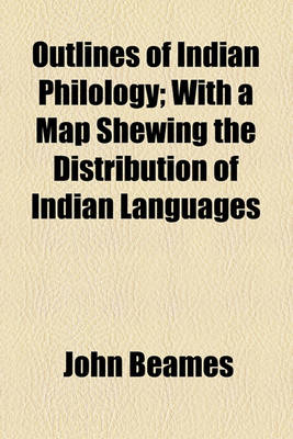 Book cover for Outlines of Indian Philology; With a Map Shewing the Distribution of Indian Languages