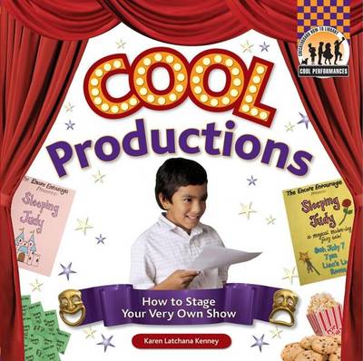 Cover of Cool Productions:: How to Stage Your Very Own Show