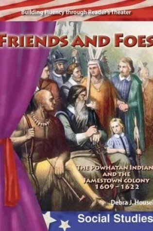 Cover of Friends and Foes: The Powhatan Indians and the Jamestown Colony