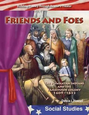 Book cover for Friends and Foes: The Powhatan Indians and the Jamestown Colony