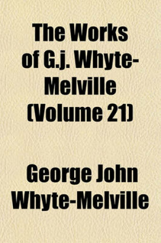 Cover of The Works of G.J. Whyte-Melville (Volume 21)