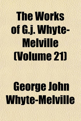 Book cover for The Works of G.J. Whyte-Melville (Volume 21)