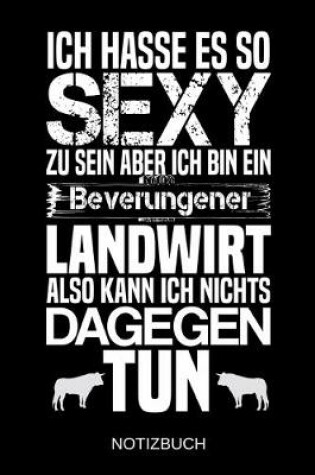 Cover of Ich hasse es so sexy zu sein aber ich bin ein Beverungener Landwirt also kann ich nichts dagegen tun