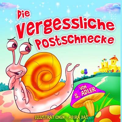 Book cover for Die Vergessliche Postschnecke