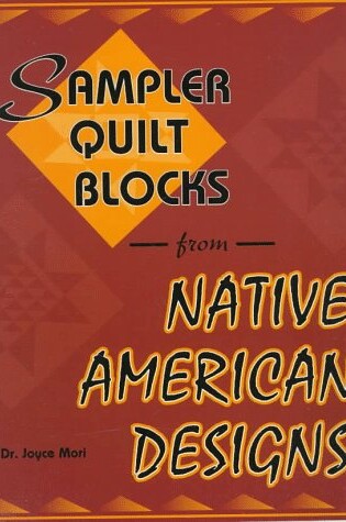 Cover of Sampler Quilt Blocks from Native American Designs