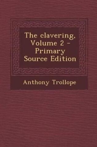 Cover of The Clavering, Volume 2