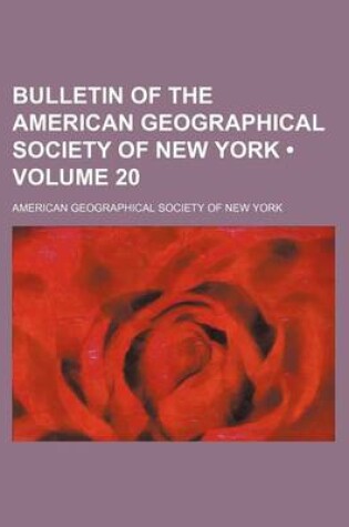 Cover of Bulletin of the American Geographical Society of New York (Volume 20)