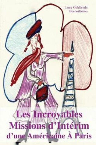 Cover of Les Incroyables Missions D'Interim D'Une Americaine a Paris