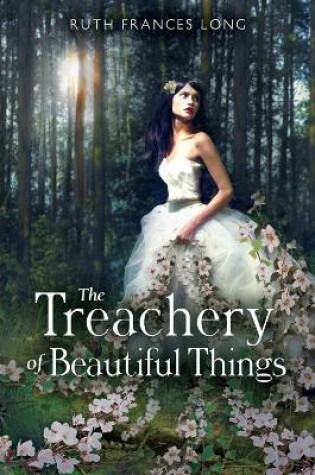 Cover of The Treachery Of Beautiful Things