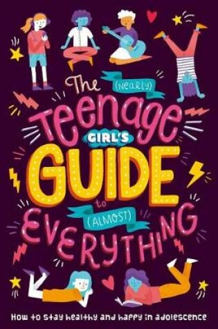 Cover of The (Nearly) Teenage Girl's Guide to (Almost) Everything