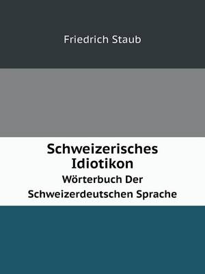 Book cover for Schweizerisches Idiotikon Wörterbuch Der Schweizerdeutschen Sprache