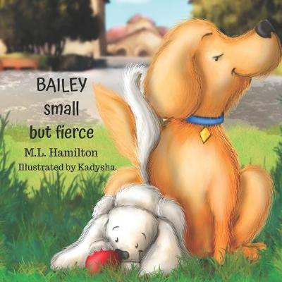 Book cover for Bailey, Small but Fierce