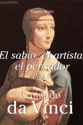 Cover of Leonardo Da Vinci - El sabio, el artista, el pensador vol 1